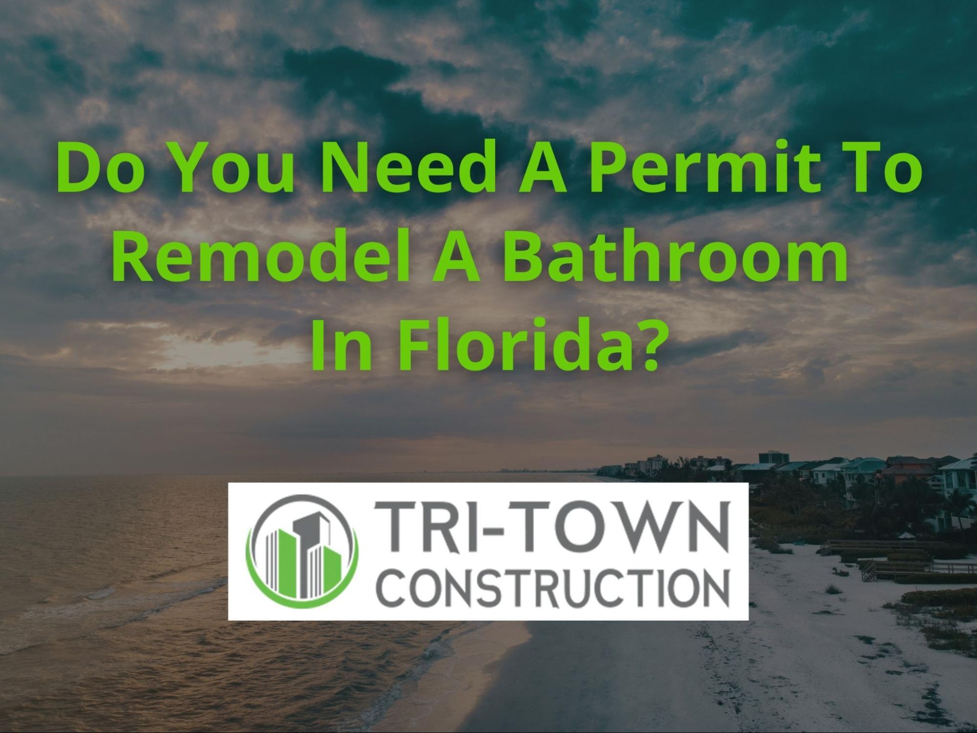 Florida Bathroom Remodel Permits: What Needs Approval