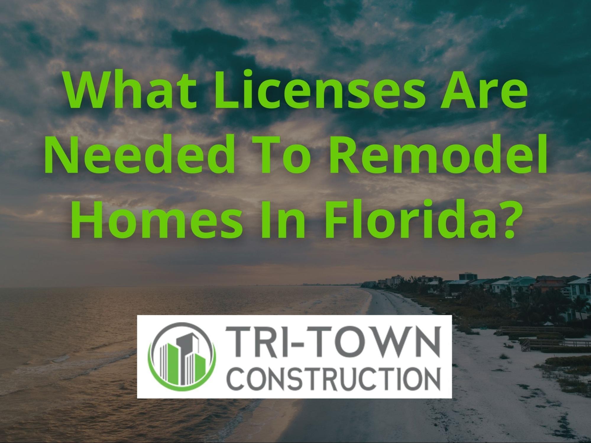 Florida Remodeling License Requirements Explained