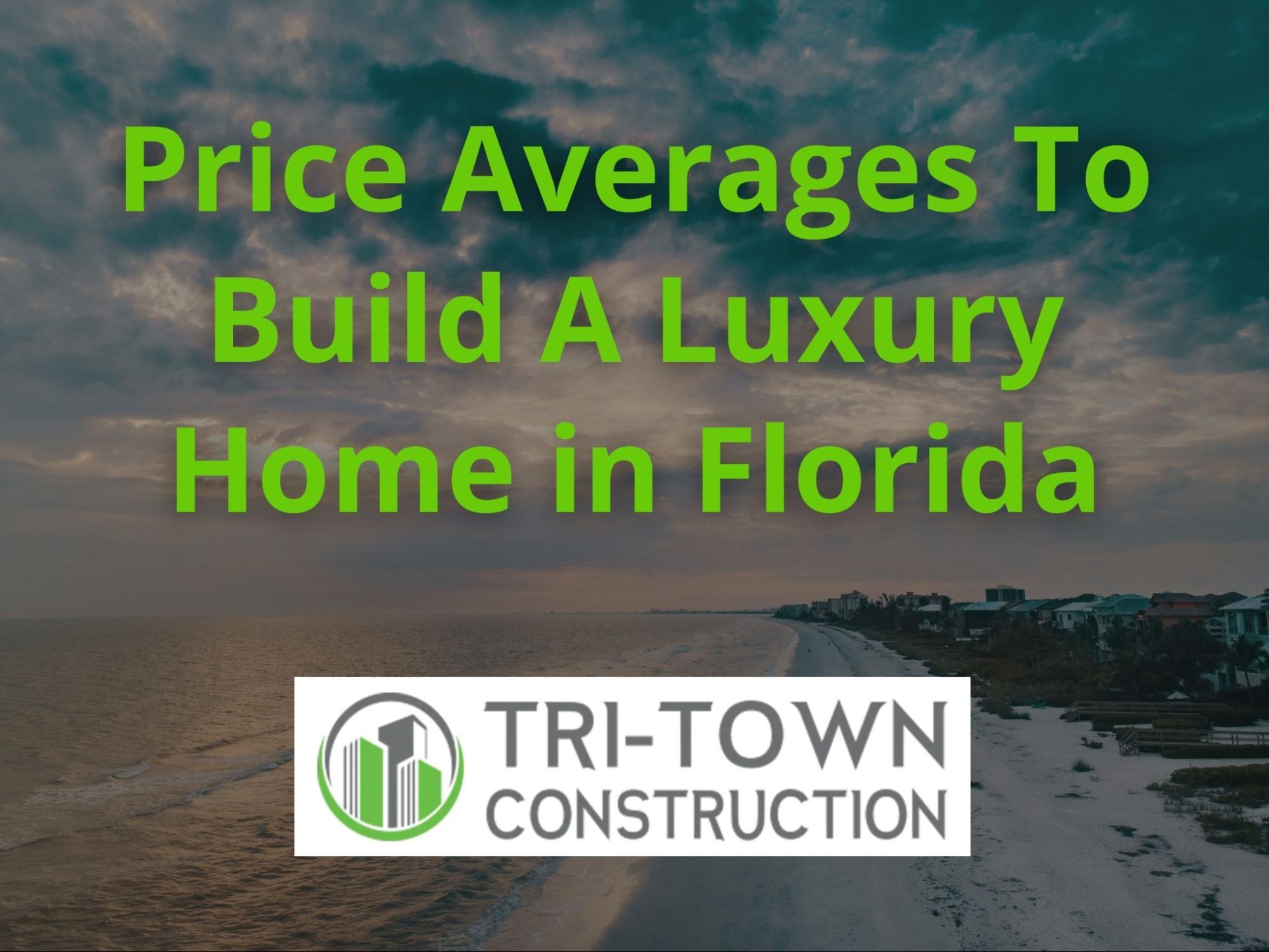 Luxury Home Building Costs in Florida (2025 Guide)