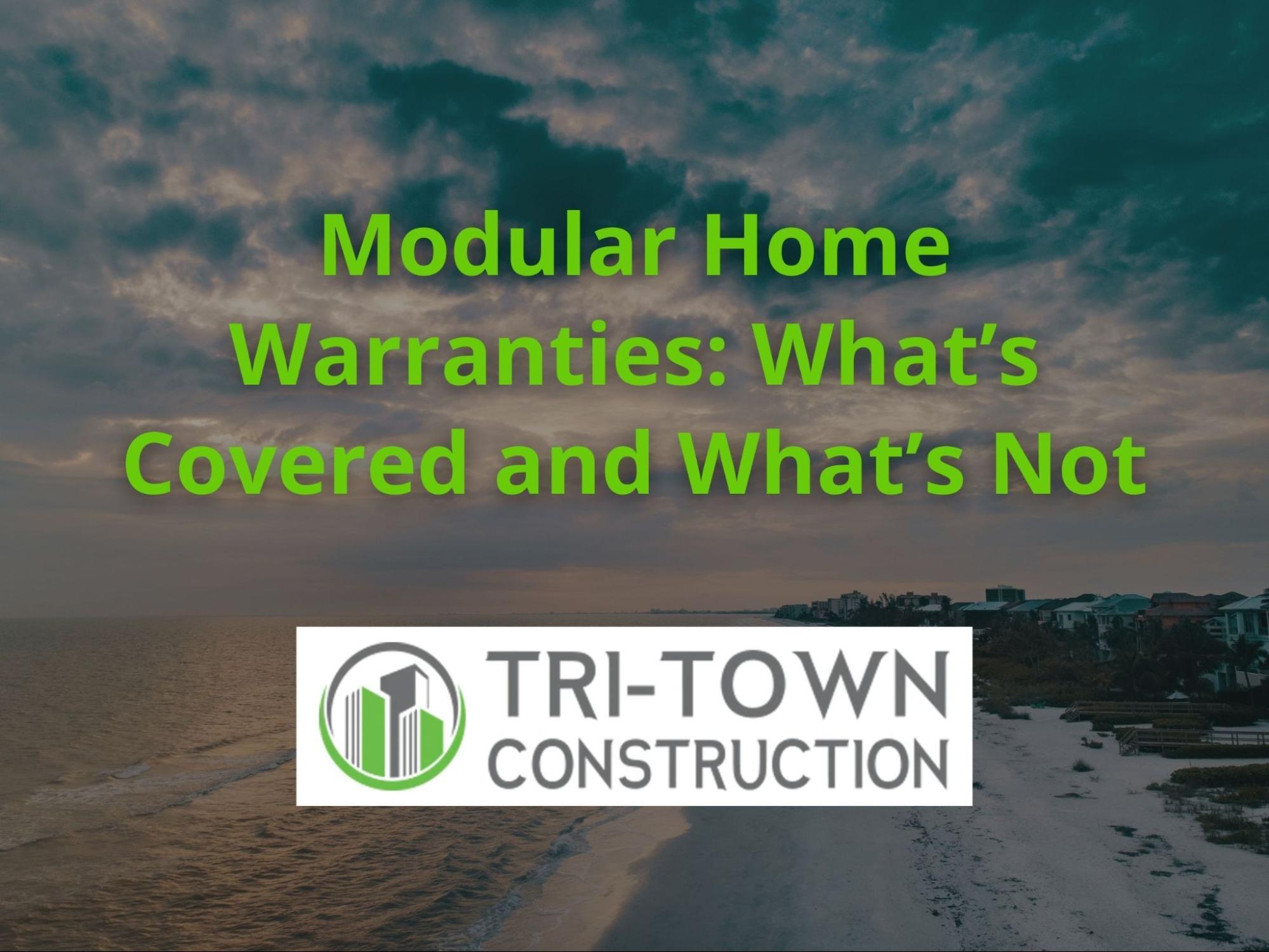 Modular Home Warranty Coverage Guide | What to Know